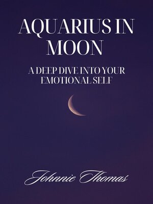 cover image of Aquarius Moon a deeper Dive Into Your Emotional Self